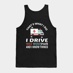 Wee woo driver funny Nurse, funny Nurse gifts for her, first responder  Squad, Cute Ambulance truck Tank Top